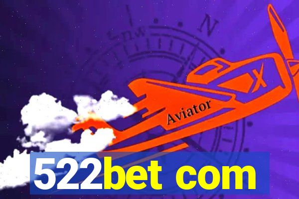 522bet com